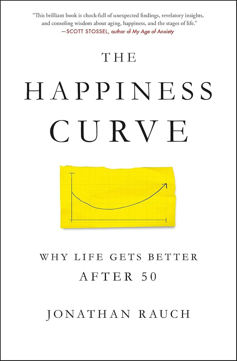 The Happiness Curve: Why Life Gets Better After 50