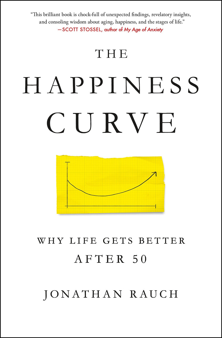 The Happiness Curve: Why Life Gets Better After 50