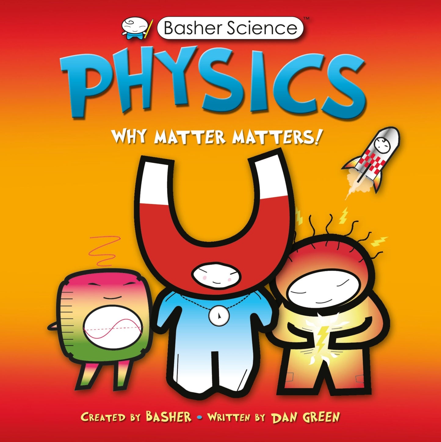 Physics: Why Matter Matters! by Green, Dan