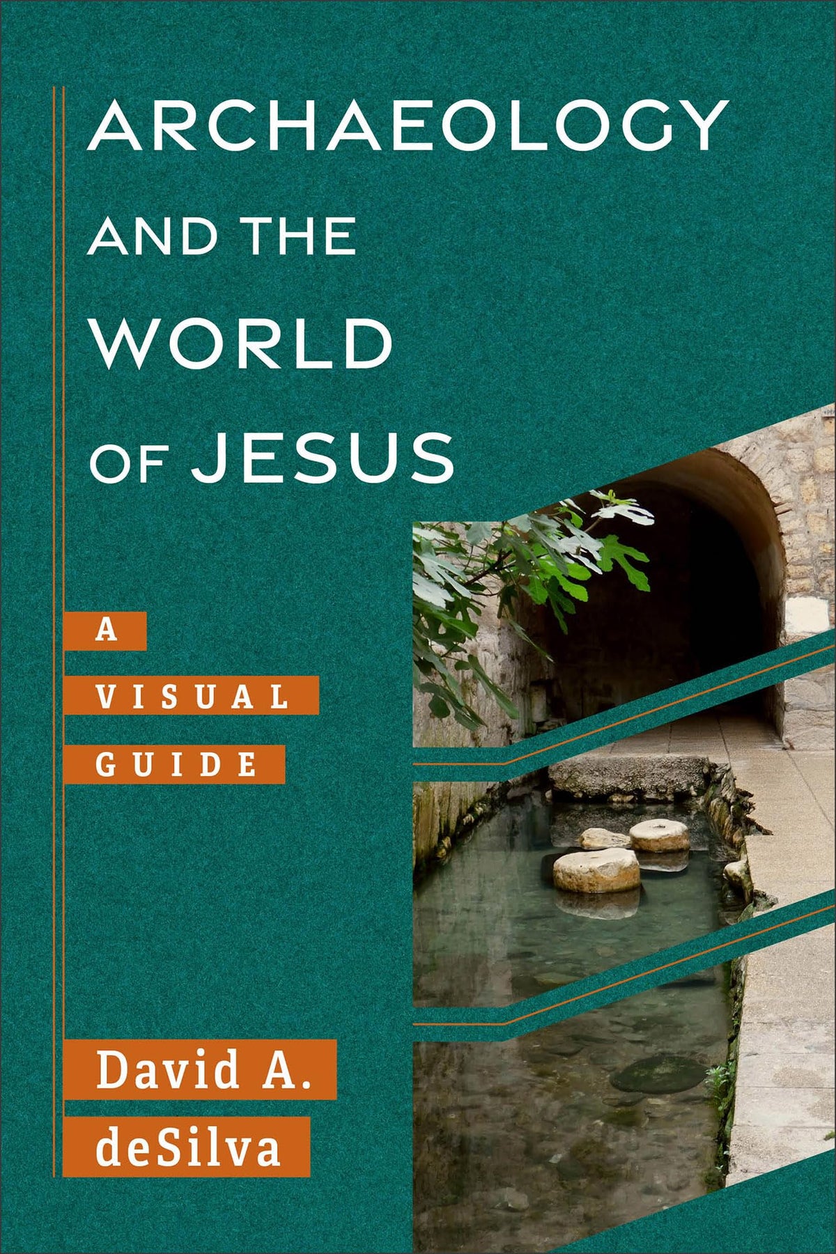 Archaeology and the World of Jesus: A Visual Guide (Places from the Gospels) (Archaeology and the New Testament)