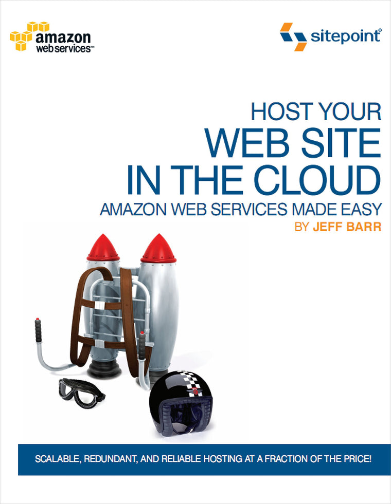 Host Your Web Site In The Cloud: Amazon Web Services Made Easy: Amazon EC2 Made Easy