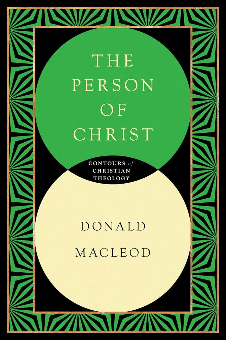The Person of Christ (Contours of Christian Theology)