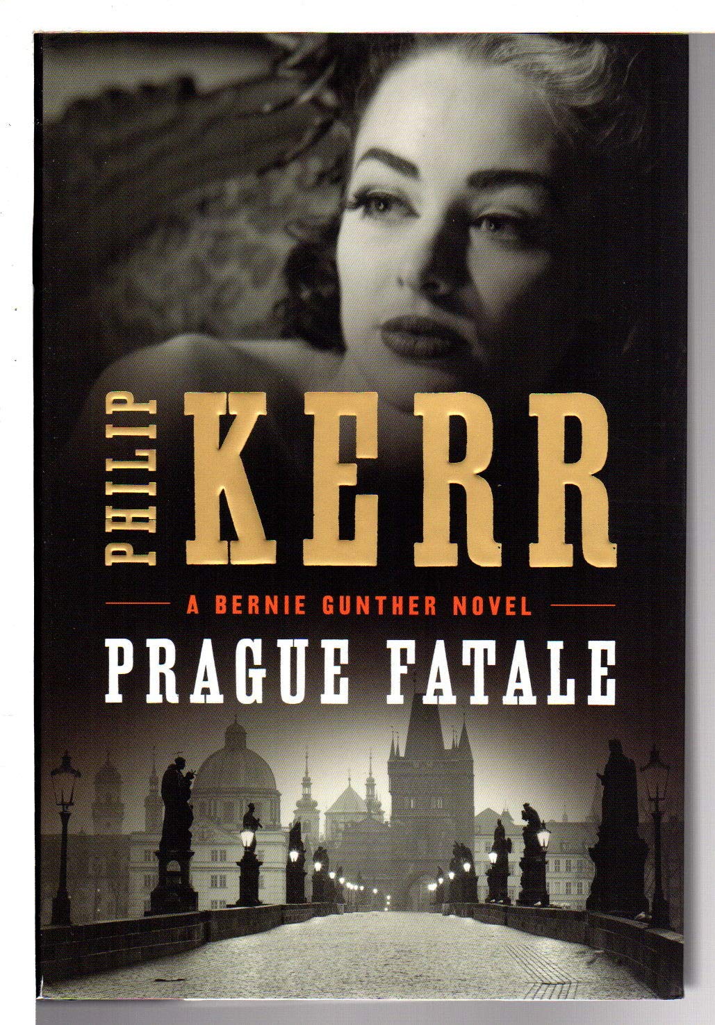 Prague Fatale (A Bernie Gunther Novel) by Kerr, Philip