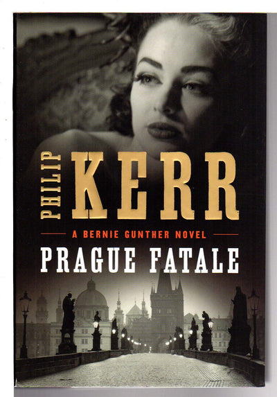 Prague Fatale (A Bernie Gunther Novel) by Kerr, Philip