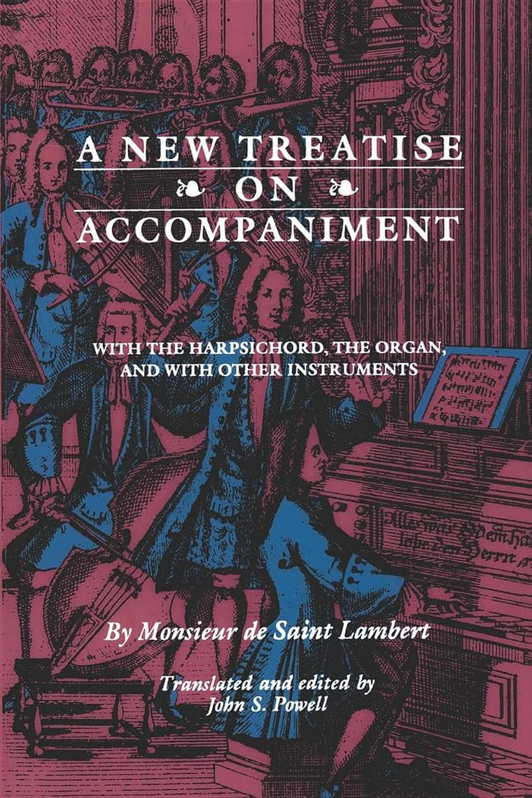 A New Treatise on Accompaniment: With the Harpsichord, the Organ, and with Other Instruments (Studies in Phenomenology and Existential Philosophy)