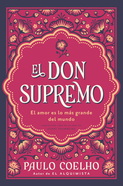 El don supremo: El amor es lo más grande del mundo The Supreme Gift: Love Is the Greatest Thing in the World (Spanish edition)