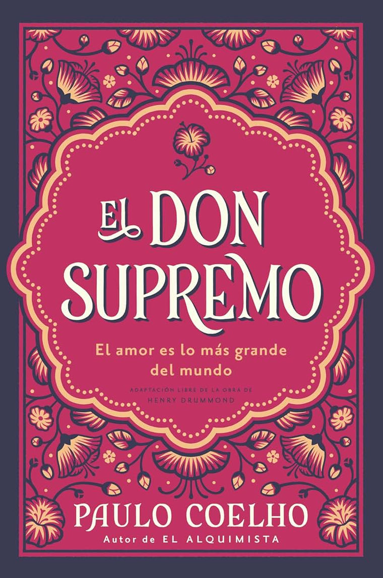 El don supremo: El amor es lo más grande del mundo The Supreme Gift: Love Is the Greatest Thing in the World (Spanish edition)