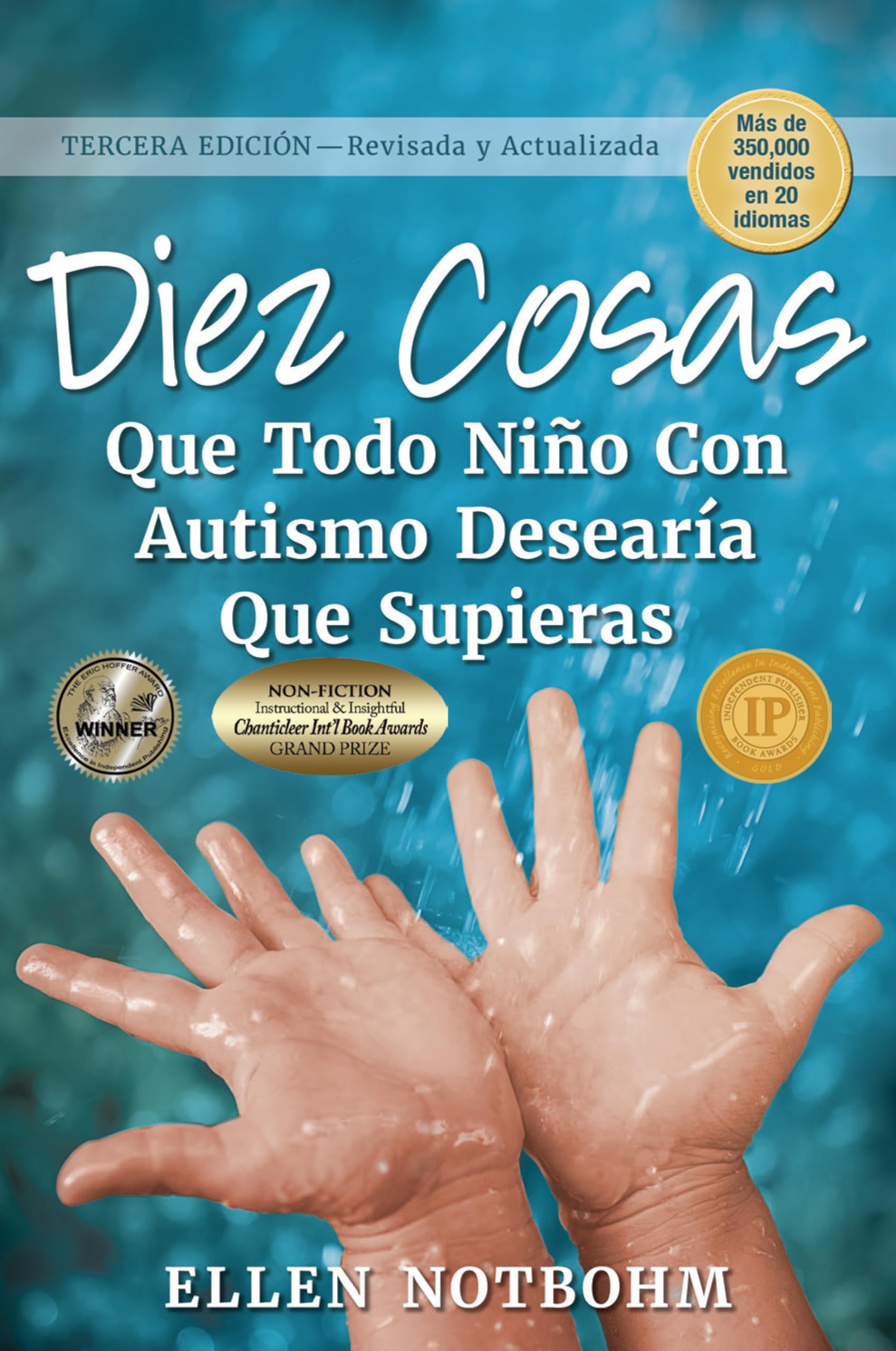 Diez cosas que todo nio con autismo desearía que supieras / Ten Things Every Child with Autism Wishes You Knew (Spanish Edition)
