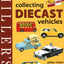 Miller's Collecting Diecast Vehicles (Miller's Collector's Guides)