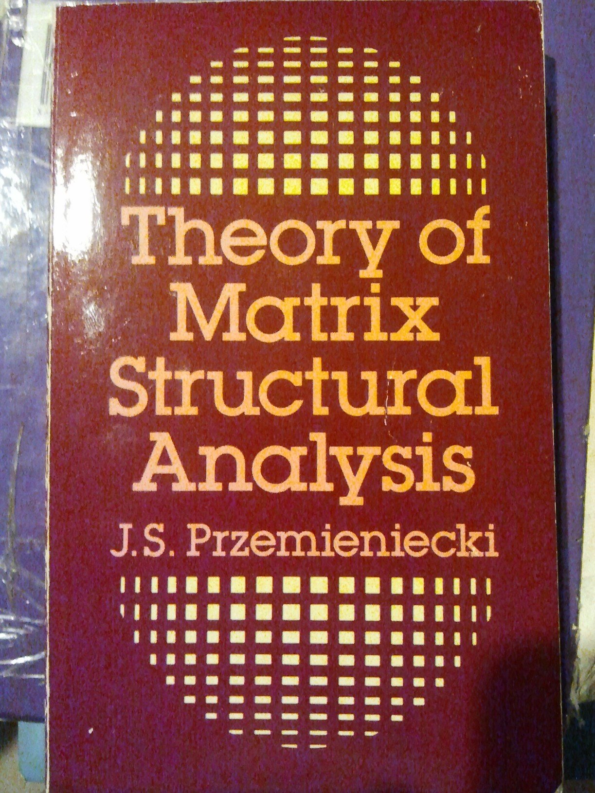 Theory of Matrix Structural Analysis (Dover Civil and Mechanical Engineering)