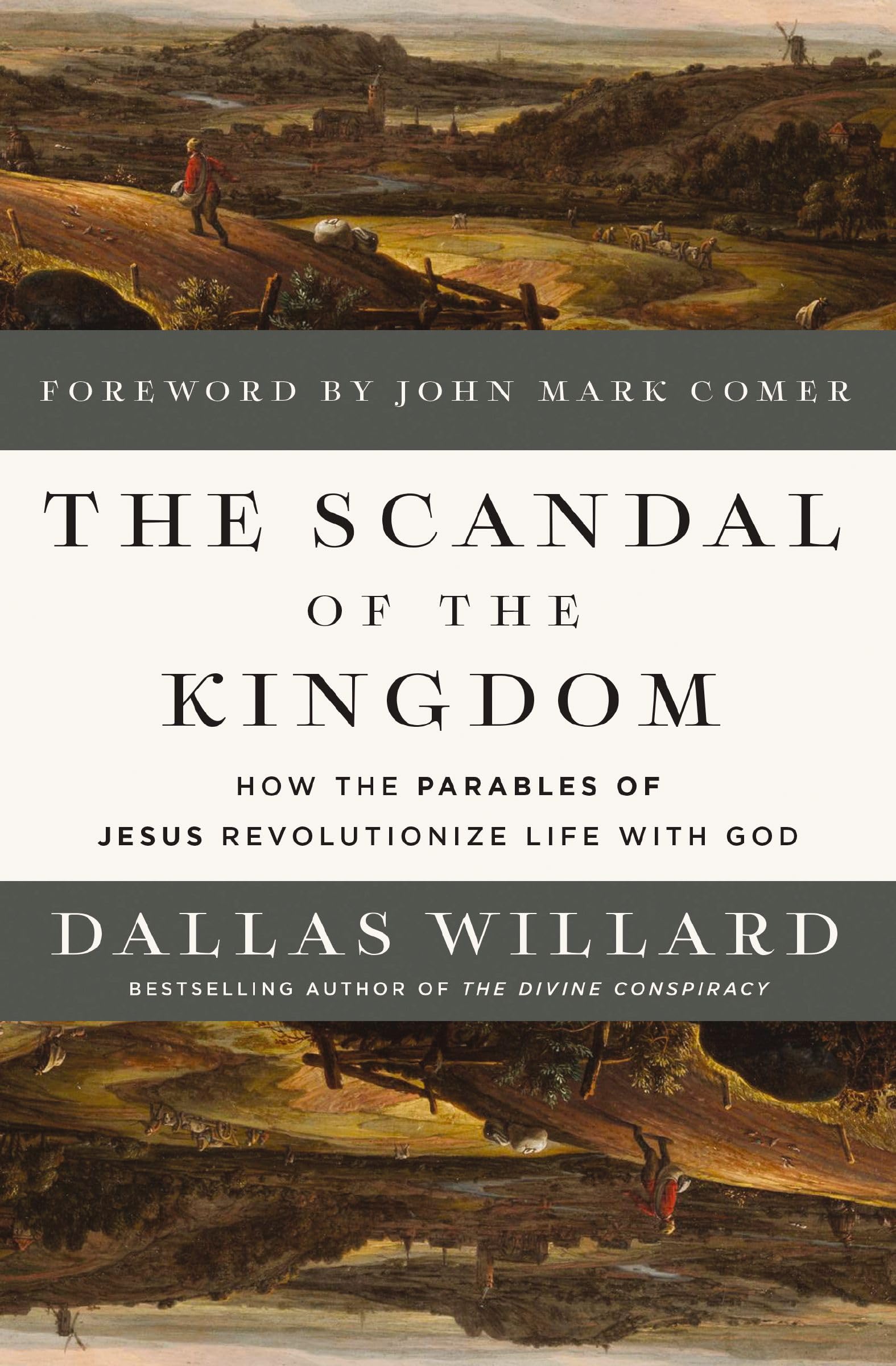The Scandal of the Kingdom: How the Parables of Jesus Revolutionize Life with God