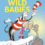 A Great Day for Pup: All About Wild Babies (The Cat in the Hat's Learning Library)
