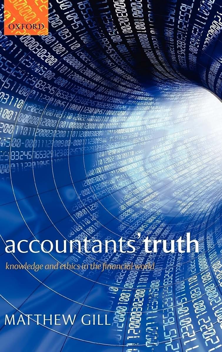 Accountants' Truth: Knowledge and Ethics in the Financial World