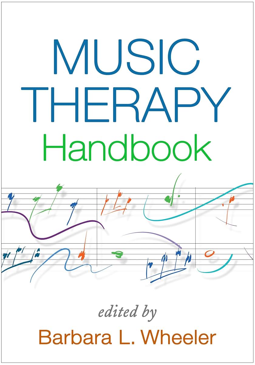 Music Therapy Handbook (Creative Arts and Play Therapy)