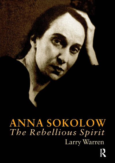 Anna Sokolow (Choreography and Dance Studies Series)