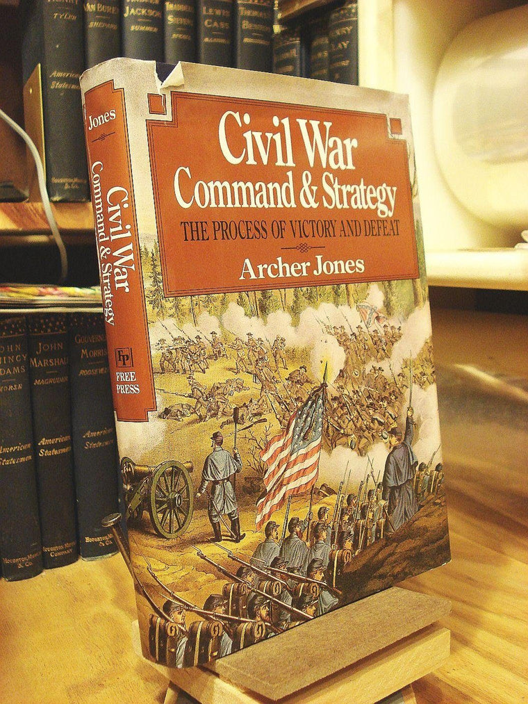 Civil War Command And Strategy: The Process Of Victory And Defeat