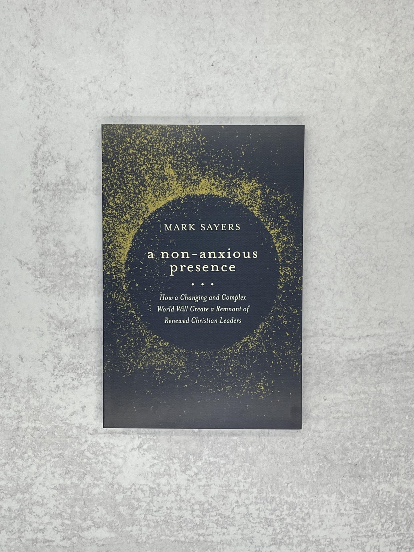 A Non-Anxious Presence: How a Changing and Complex World will Create a Remnant of Renewed Christian Leaders