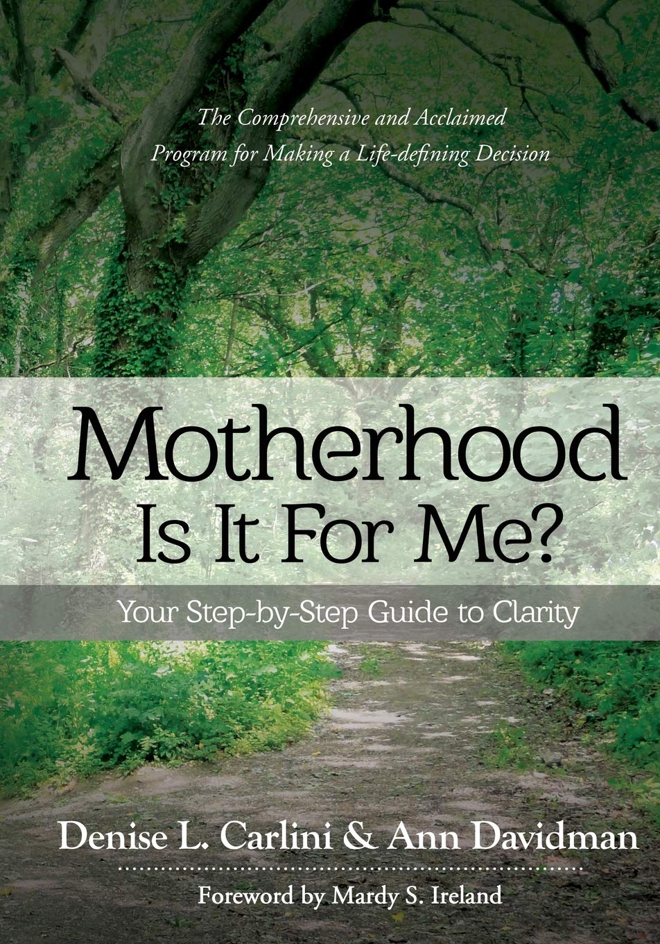 Motherhood - Is It For Me?: Your Step-by-Step Guide to Clarity