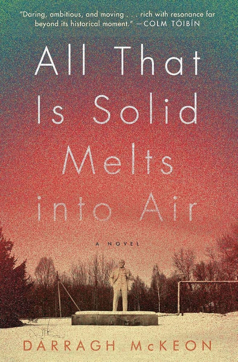 All That Is Solid Melts into Air: A Novel
