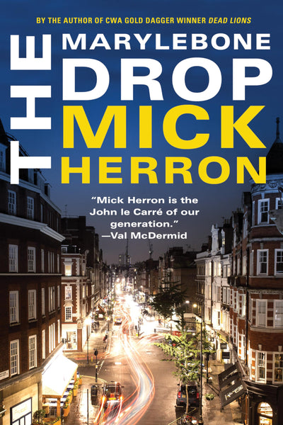 The Marylebone Drop: A Novella (Slough House) by Mick Herron