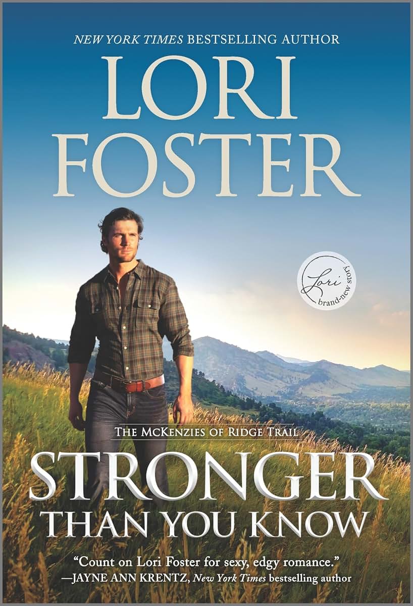 Stronger Than You Know: A Novel - A Small Town Romantic Suspense Featuring a Badass Heroine (The McKenzies of Ridge Trail, 2)