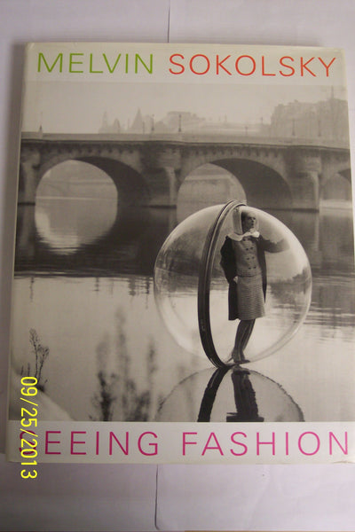 Melvin Sokolsky: Seeing Fashion