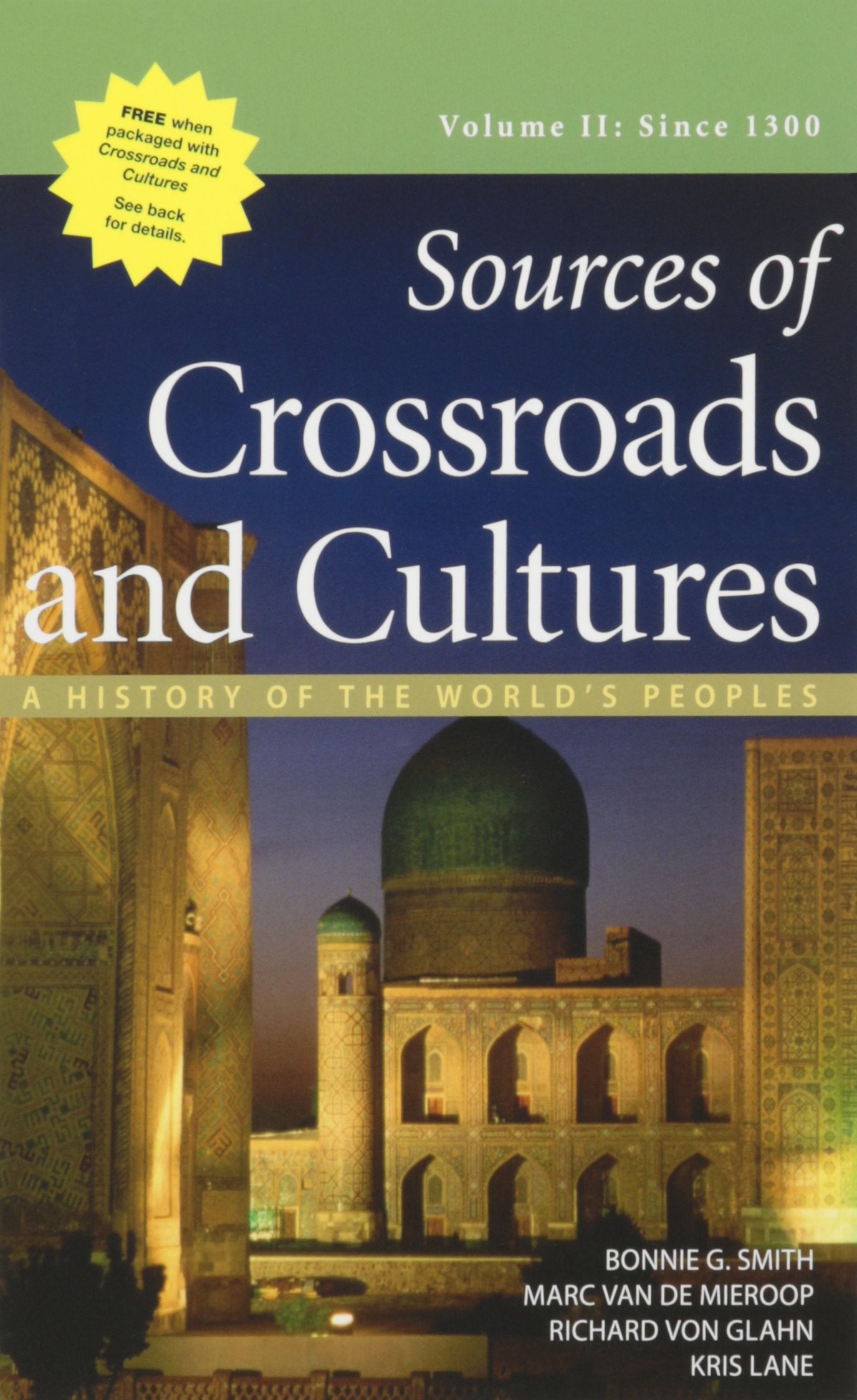 Sources of Crossroads and Cultures, Volume II: Since 1300: A History of the World's Peoples