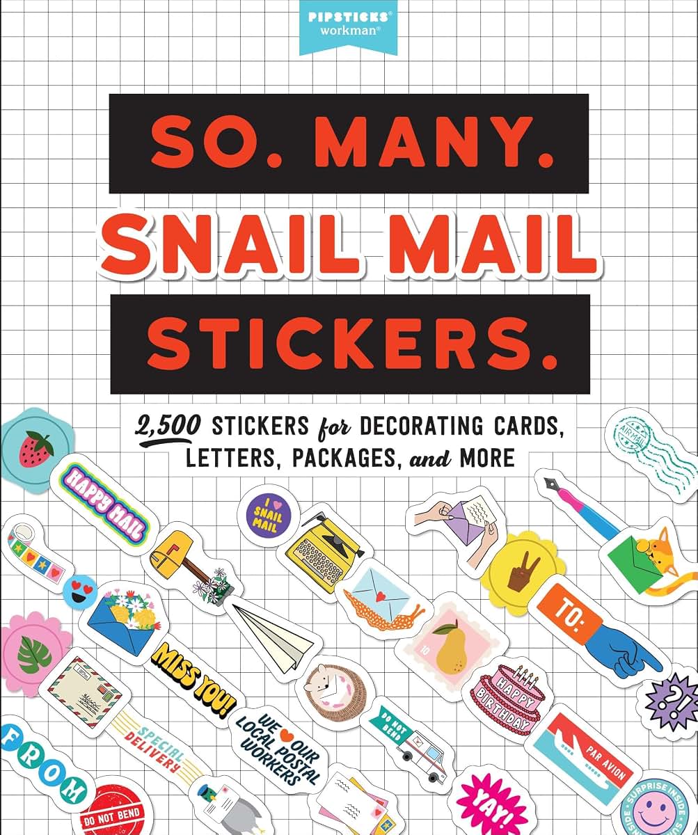 So. Many. Snail Mail Stickers.: 2,500 Stickers for Decorating Cards, Letters, Packages, and More (Pipsticks+Workman)