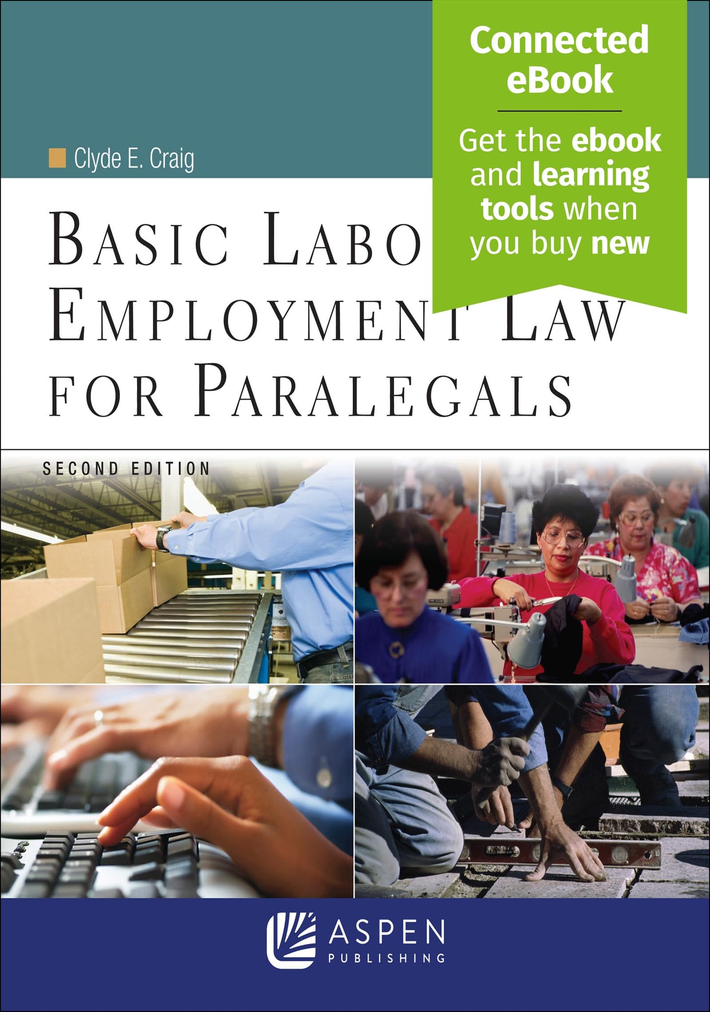 Basic Labor & Employment Law for Paralegals, Second Edition [Connected eBook](Aspen College)