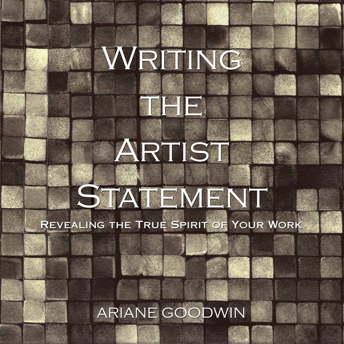 Writing the Artist Statement: Revealing the True Spirit of Your Work