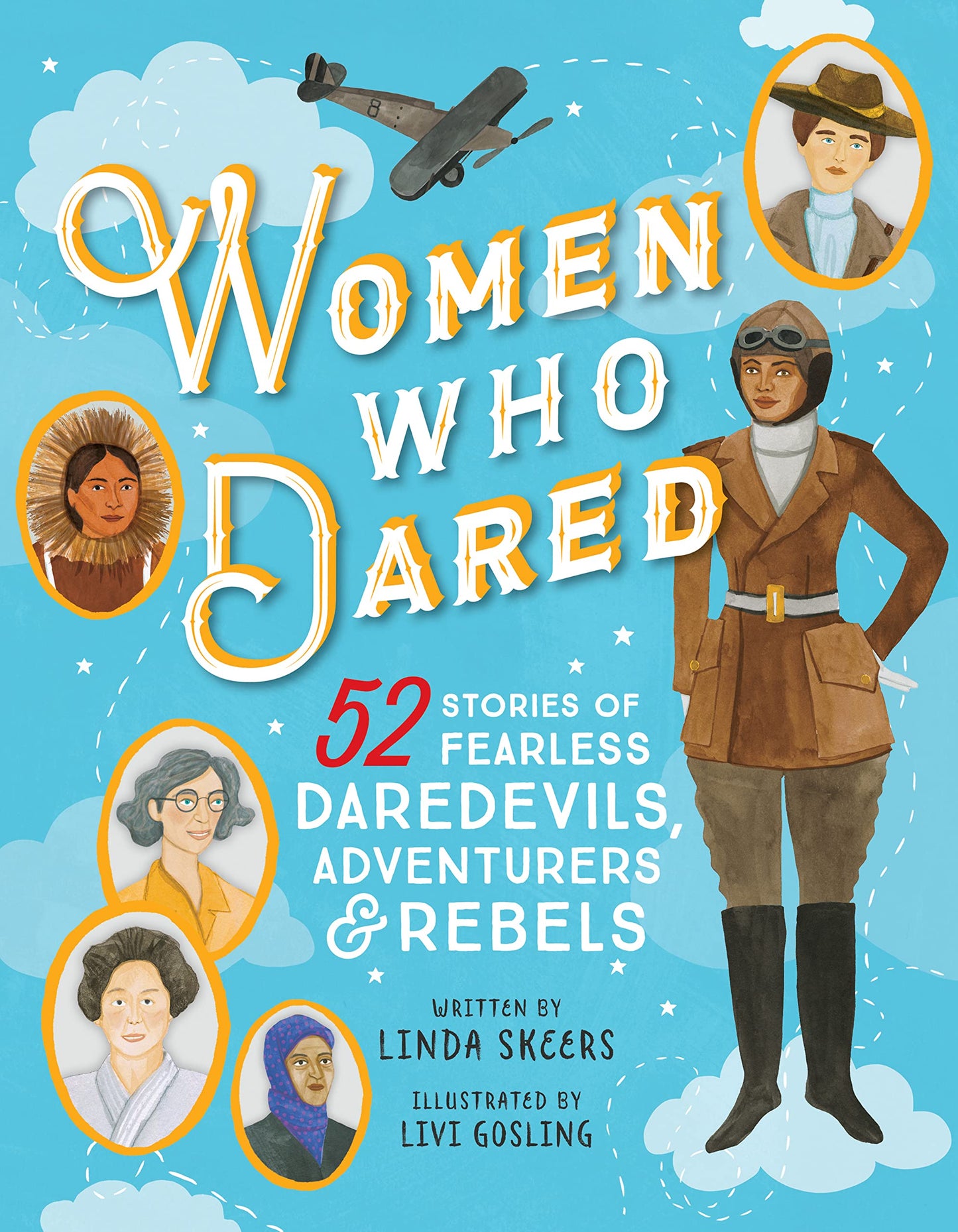 Women Who Dared: 52 Stories of Fearless Daredevils, Adventur
