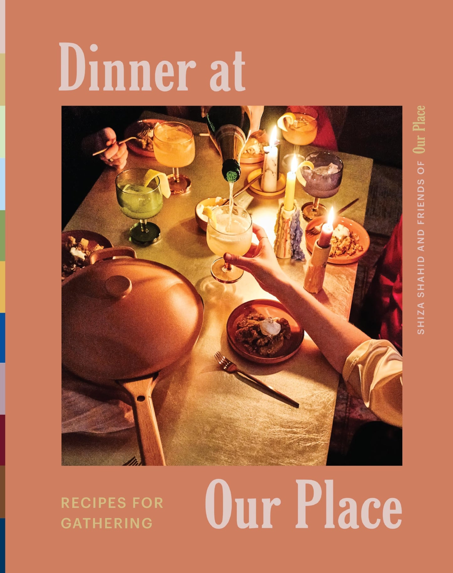 Dinner at Our Place: Recipes for Gathering: A Fun and Flavorful Cookbook with Ideas for Entertaining, Transform Your Meals into Celebrations of Culture and Community