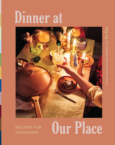 Dinner at Our Place: Recipes for Gathering: A Fun and Flavorful Cookbook with Ideas for Entertaining, Transform Your Meals into Celebrations of Culture and Community