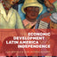 ECONOMIC DEVELOPMENT OF LATIN AMERICA SINCE INDEPENDENCE IPDS PAPER (Initiative for Policy Dialogue)