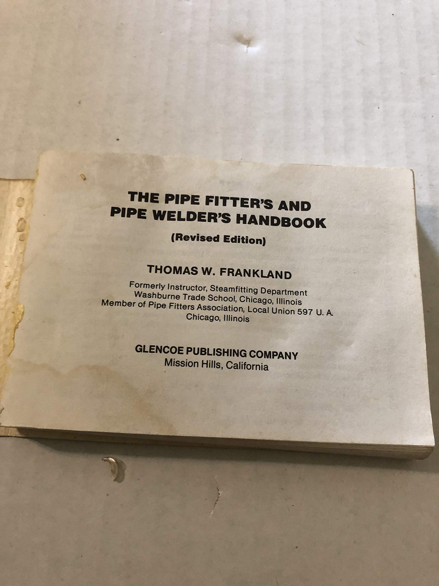 The Pipe Fitter's and Pipe Welder's Handbook, Revised Edition