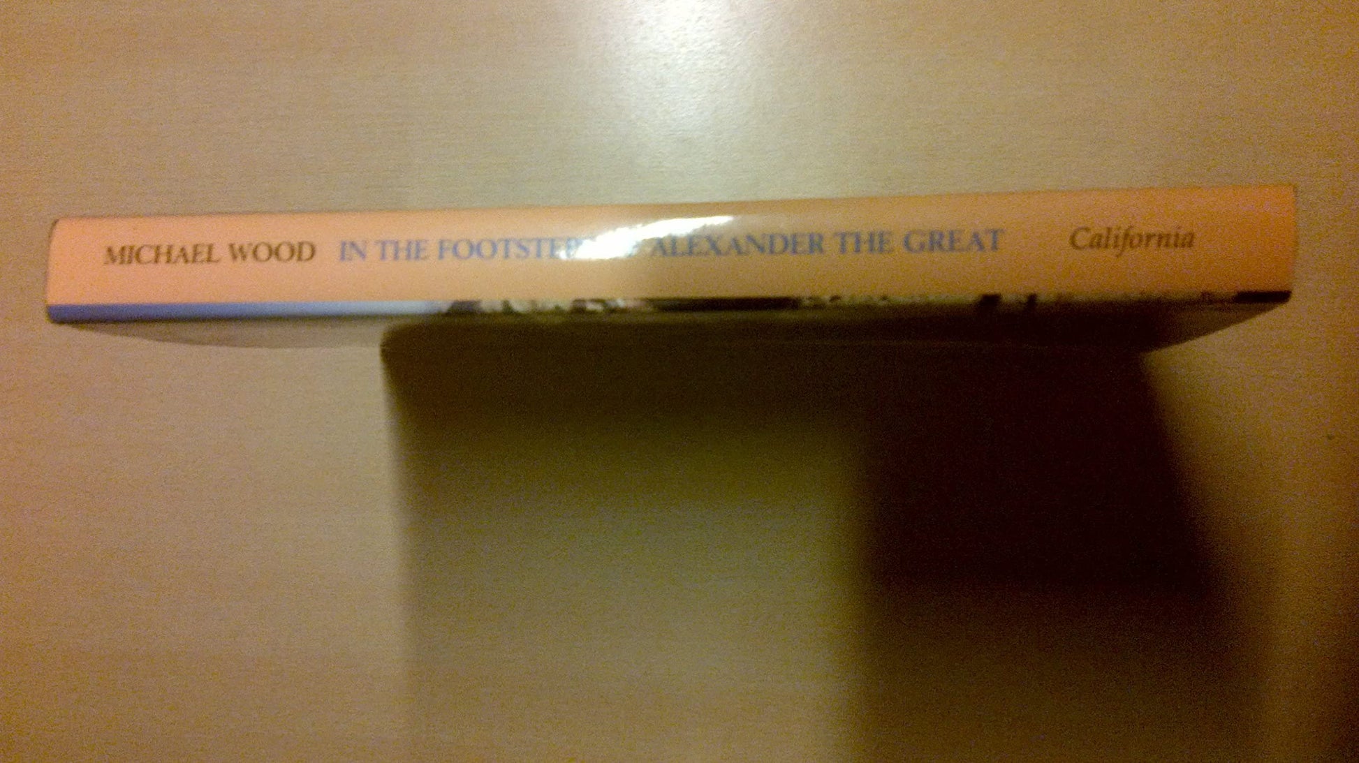 In the Footsteps of Alexander The Great: A Journey from Greece to Asia