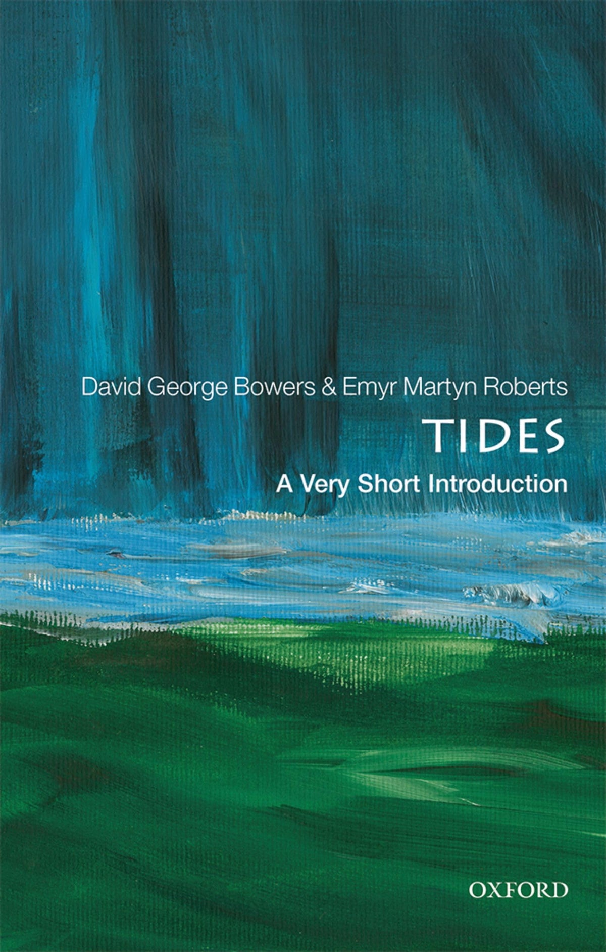 Tides: A Very Short Introduction (Very Short Introductions)