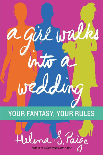 GIRL WALKS INTO WEDDING (Your Fantasy, Your Rules, 2)