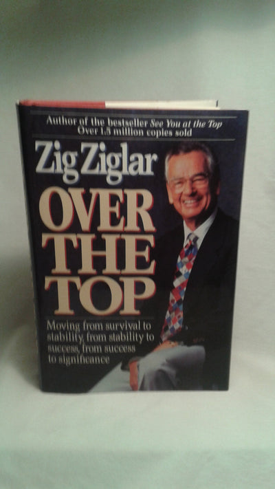 Over the Top: Moving from Survival to Stability, from Stability to Success, from Success to Significance