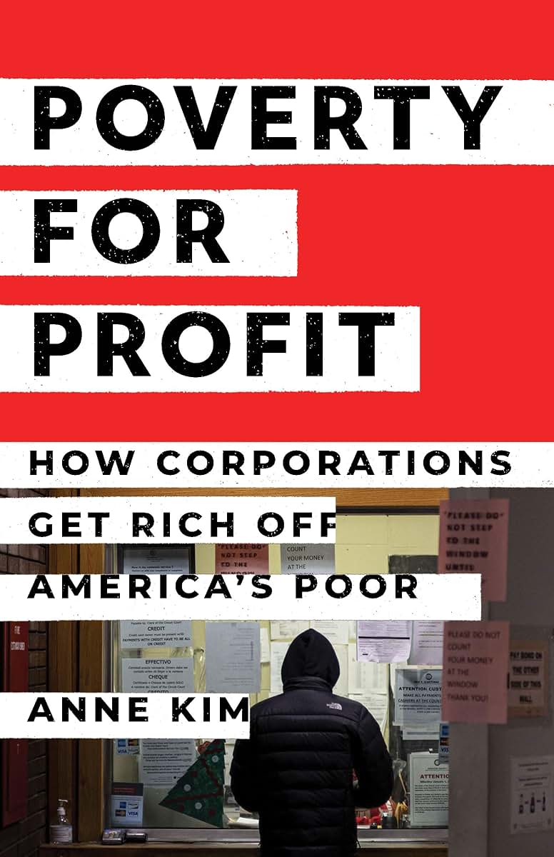 Poverty for Profit: How Corporations Get Rich off Americas Poor