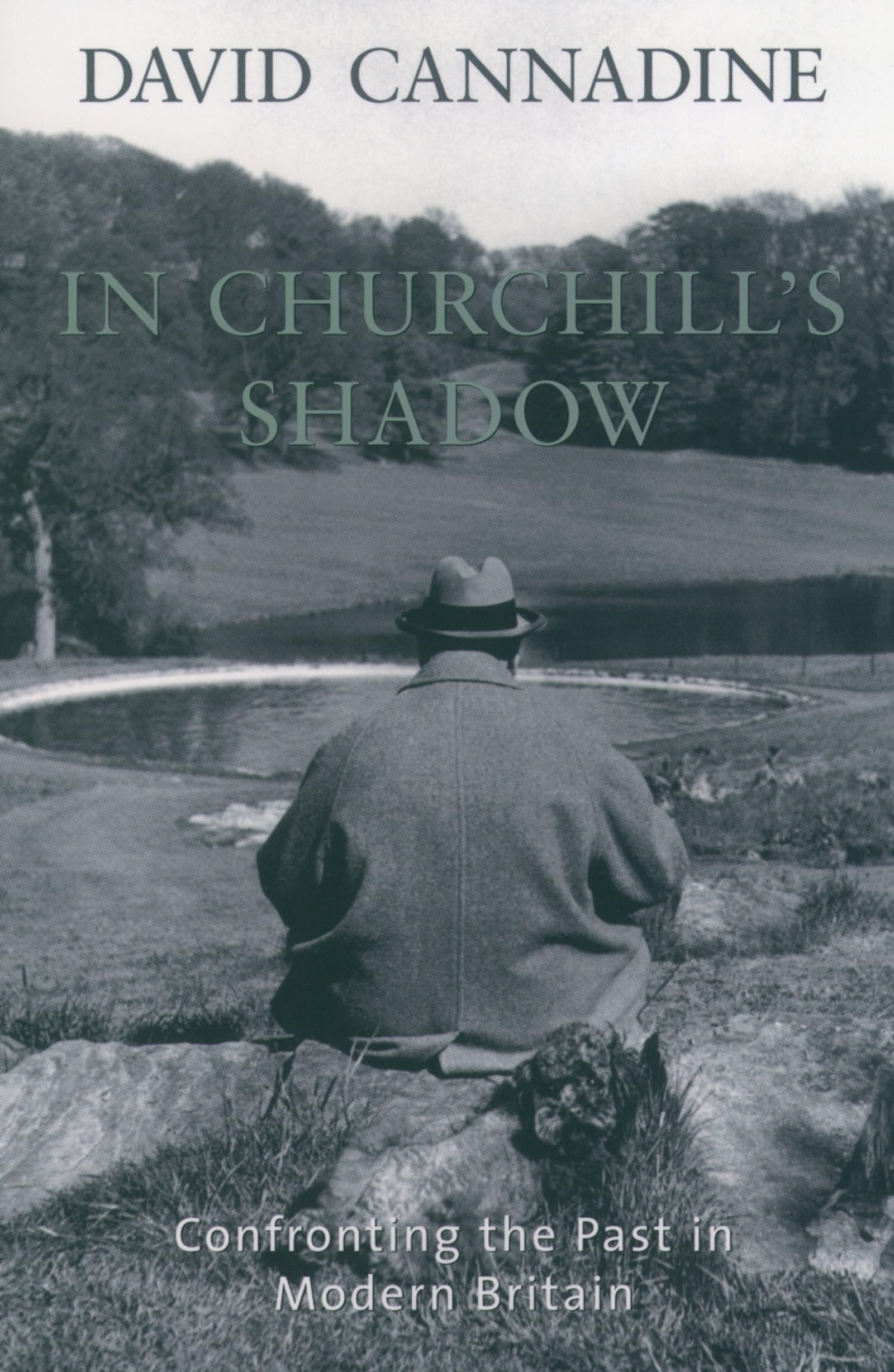 In Churchill's Shadow: Confronting the Past in Modern Britain