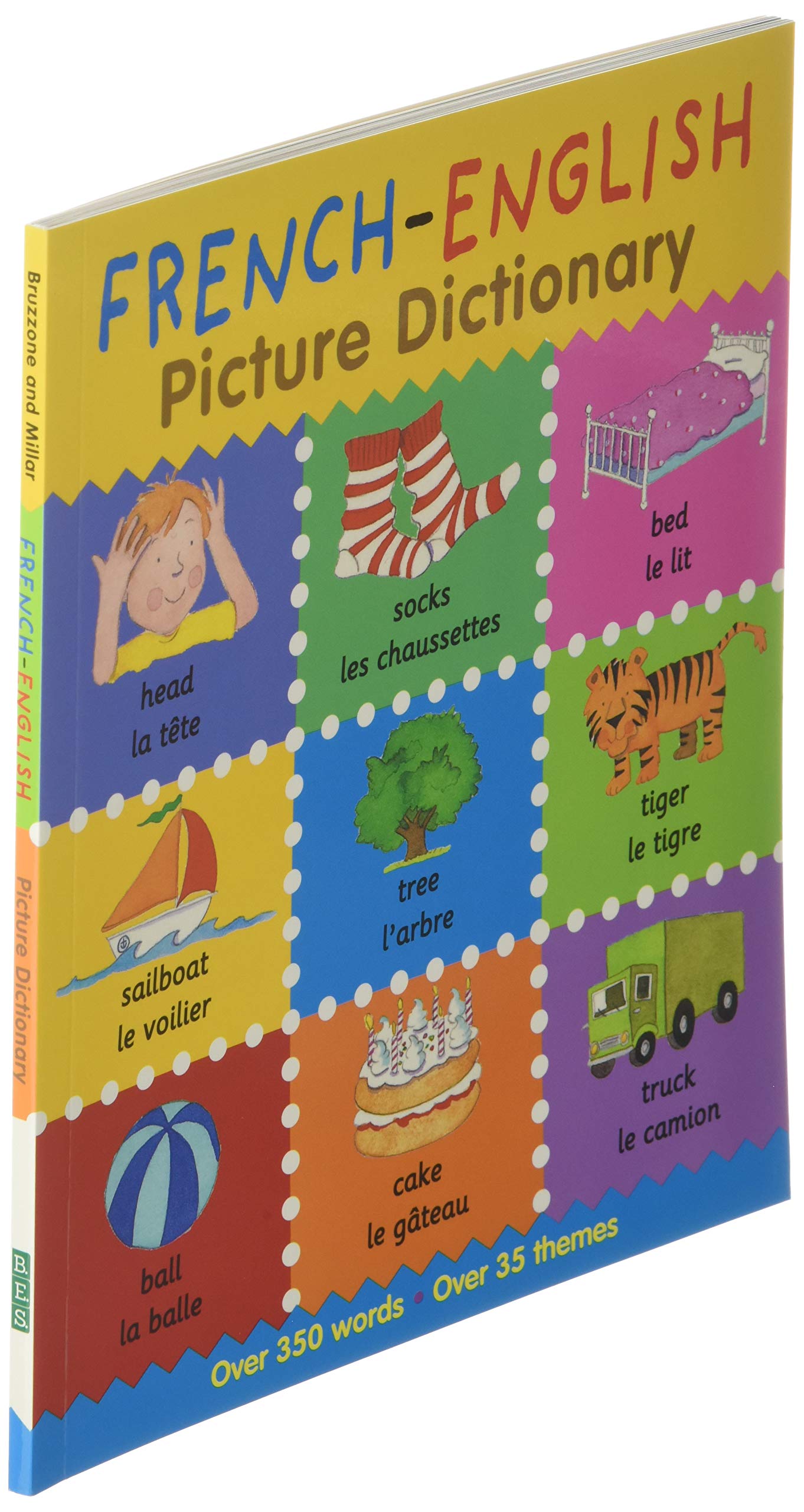 French-English Picture Dictionary: Learn French for Kids, 350 Words with Pictures! (Books For Toddlers 1-3, Learning books, Homeschool Supplies) (First Bilingual Picture Dictionaries)