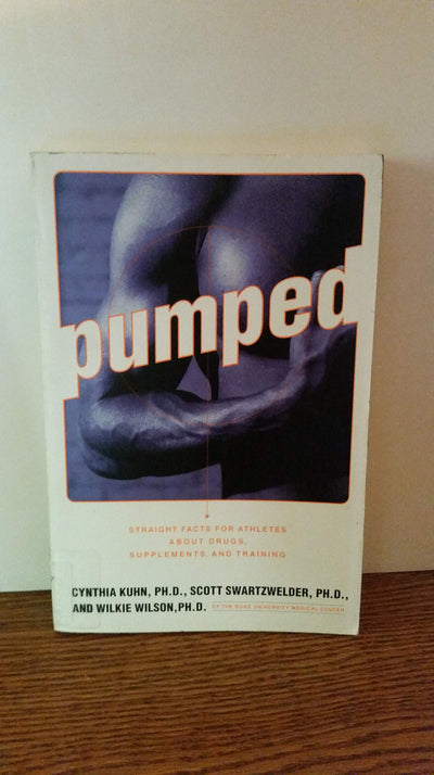 Pumped: Straight Facts for Athletes about Drugs, Supplements, and Training
