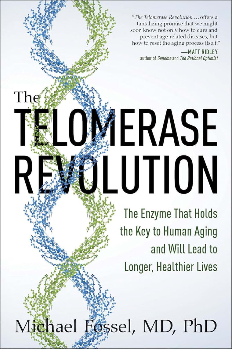 The Telomerase Revolution: The Enzyme That Holds the Key to Human Aging . . . and Will Soon Lead to Longer, Healthier Lives