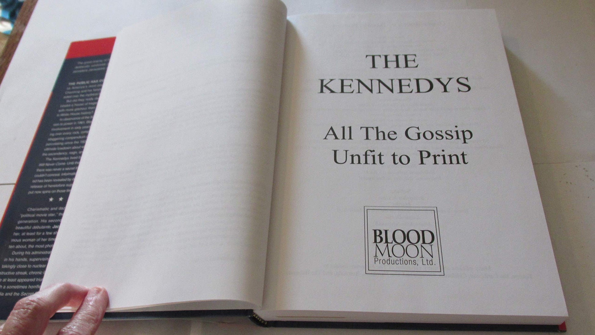 The Kennedys: All the Gossip Unfit to Print: A Myth-Shattering Expose of a Family Consumed by Its Own Passions (Babylon)