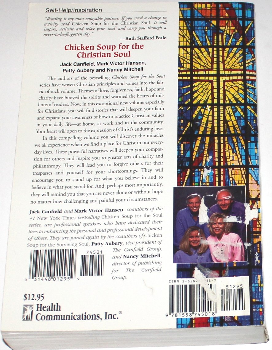 Chicken Soup for the Christian Soul: 101 Stories to Open the Heart and Rekindle the Spirit (Chicken Soup for the Soul)