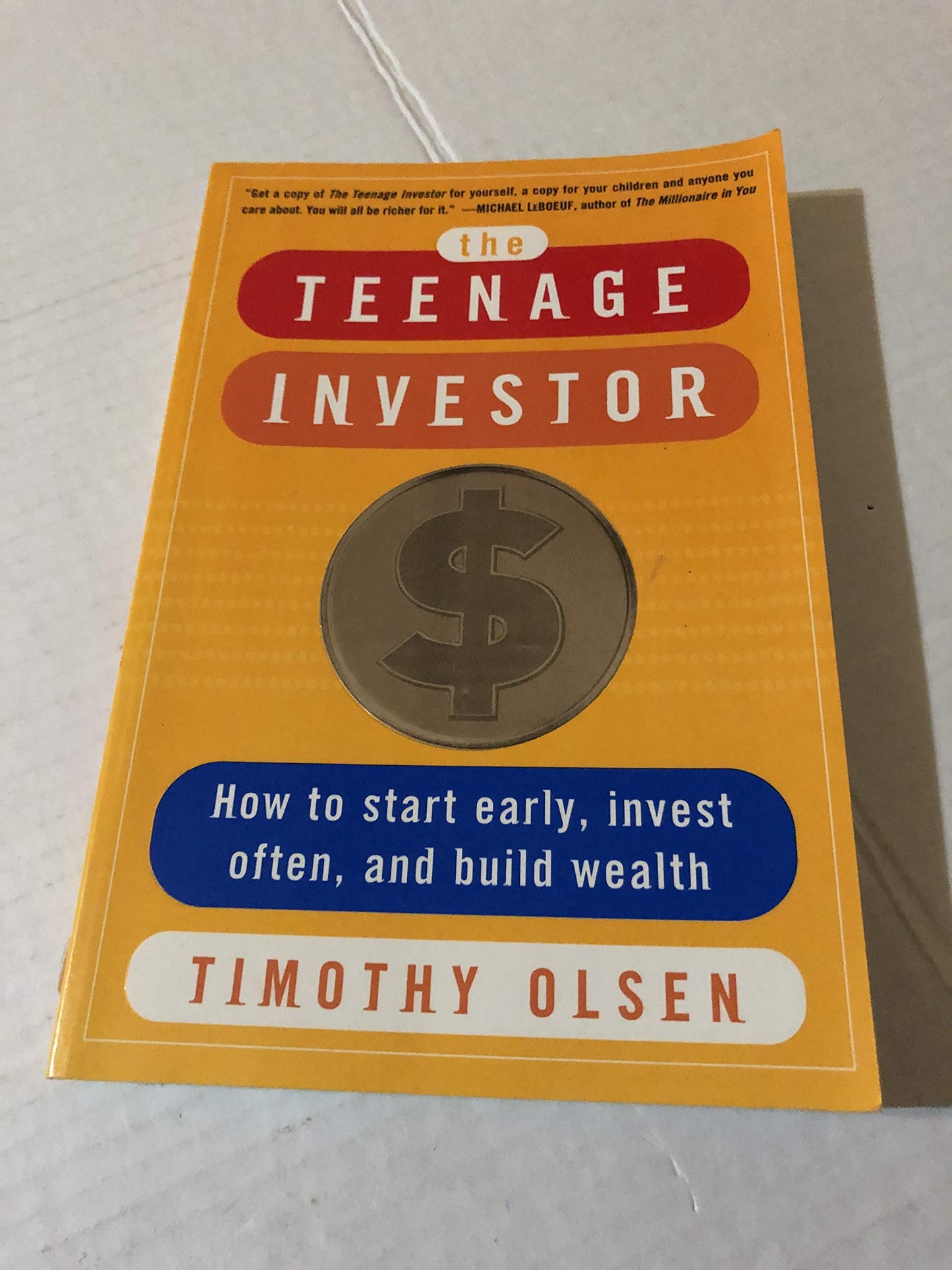 The Teenage Investor: How to Start Early, Invest Often & Buy