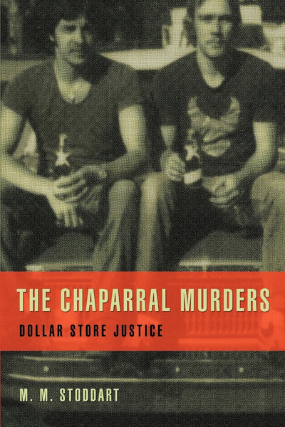 THE CHAPARRAL MURDERS: DOLLAR STORE JUSTICE