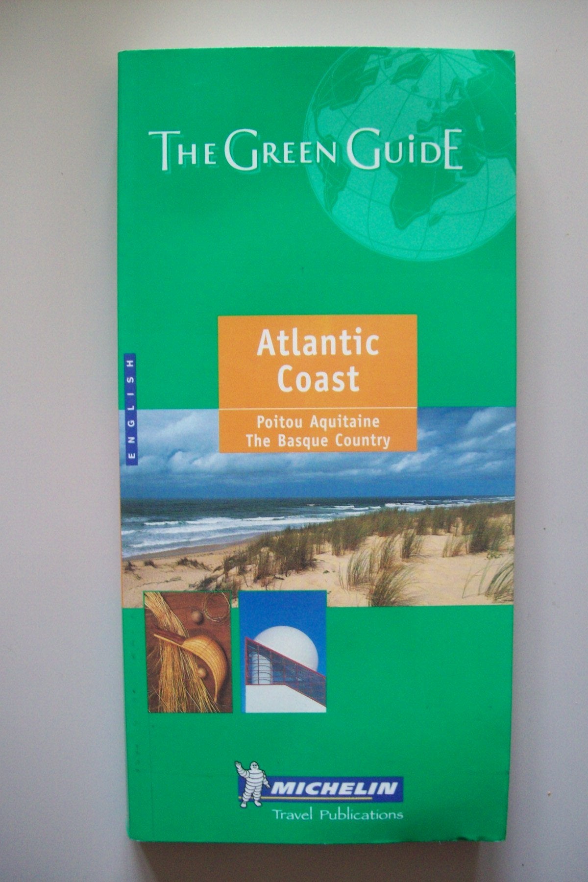 Michelin the Green Guide Atlantic Coast: Poitou, Aquitaine, Basque Country (Michelin Green Guides)
