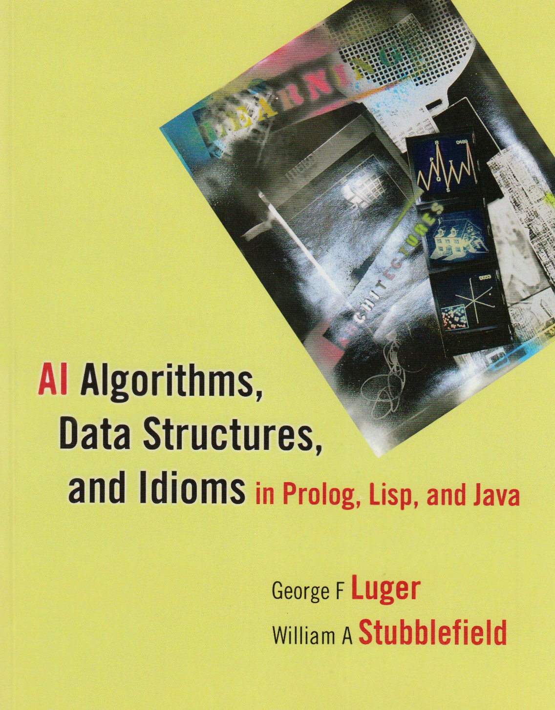 AI Algorithms, Data Structures, and Idioms in Prolog, Lisp,